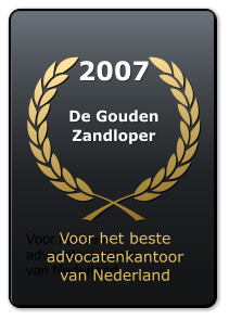 2007  De Gouden Zandloper  Voor het beste advocatenkantoor  van Nederland Voor het beste advocatenkantoor  van Nederland